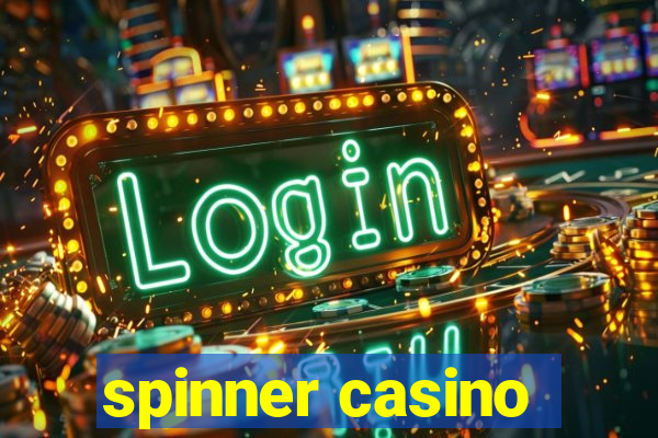 spinner casino