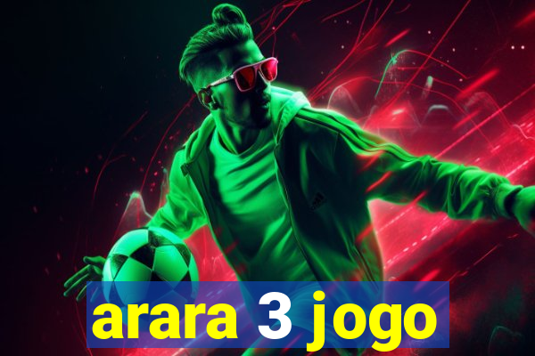 arara 3 jogo