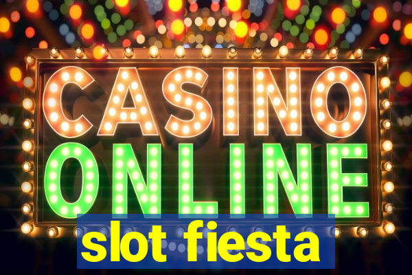 slot fiesta