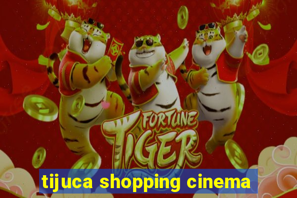 tijuca shopping cinema