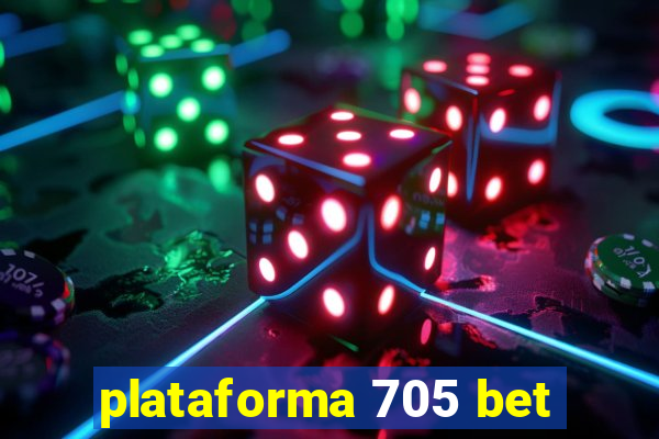 plataforma 705 bet