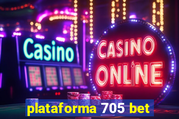 plataforma 705 bet