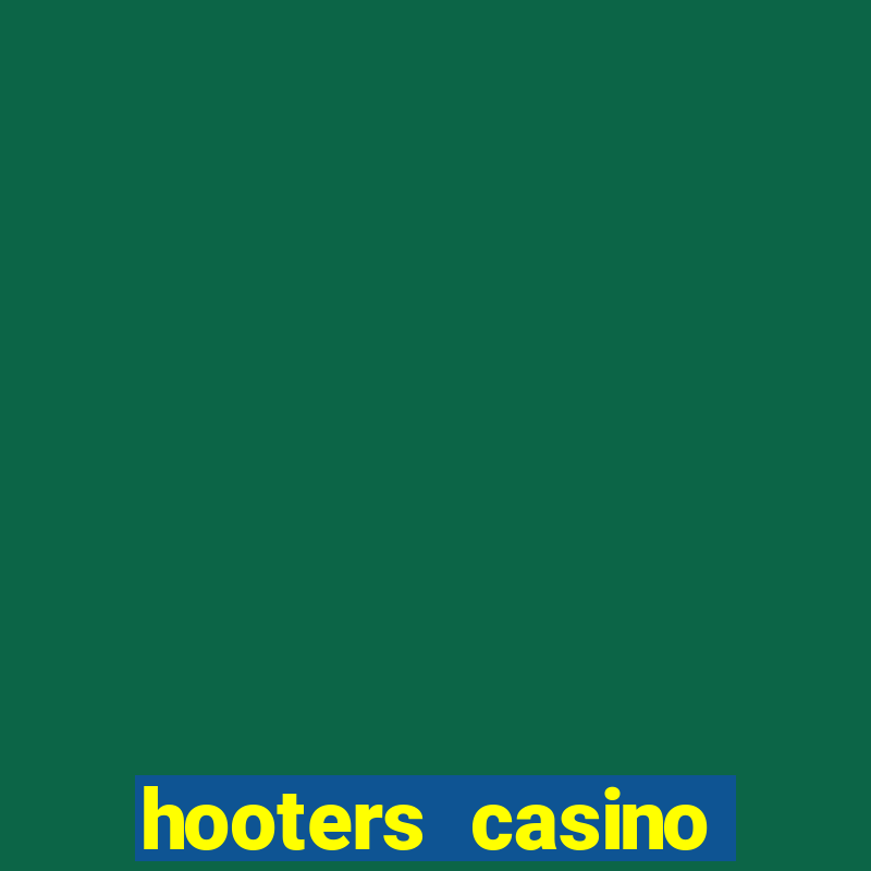 hooters casino hotel vegas