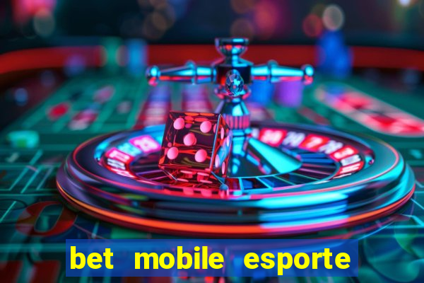 bet mobile esporte net download