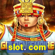 slot. com