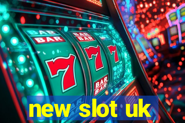 new slot uk