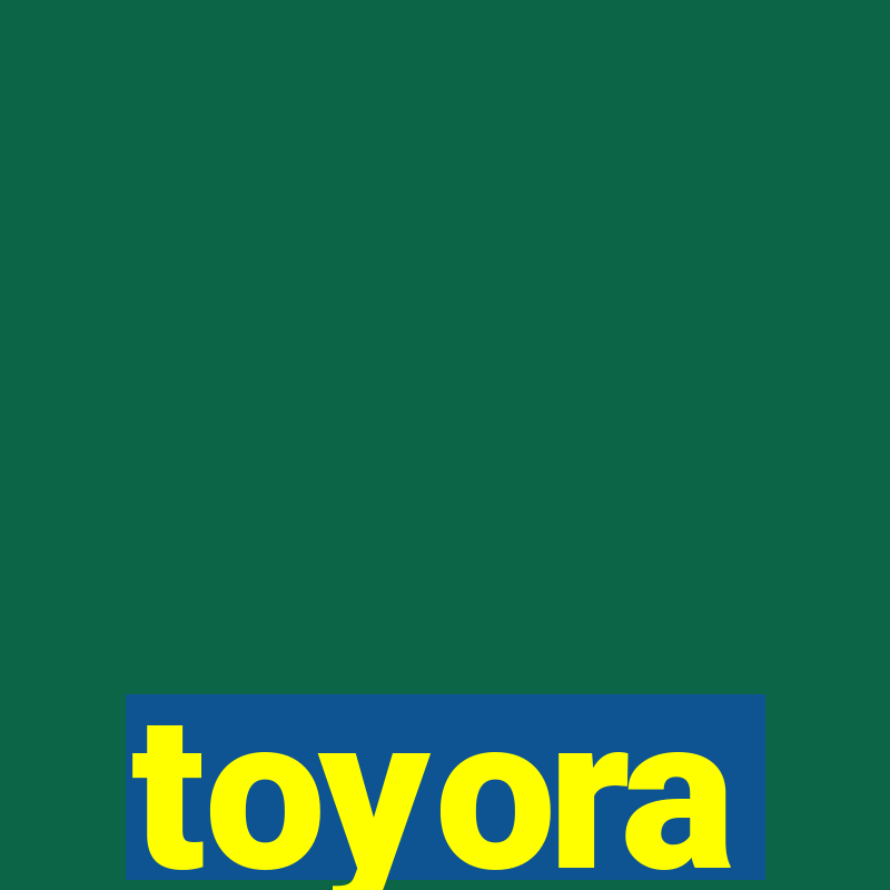 toyora