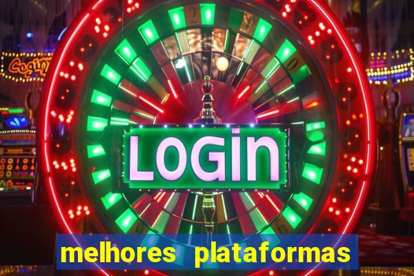 melhores plataformas para jogar slots