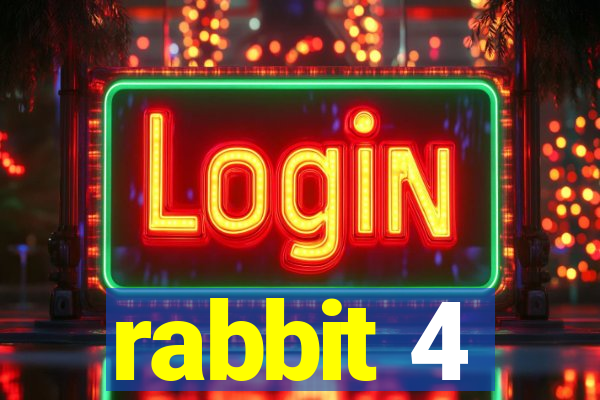 rabbit 4