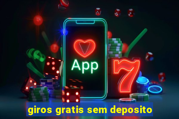 giros gratis sem deposito