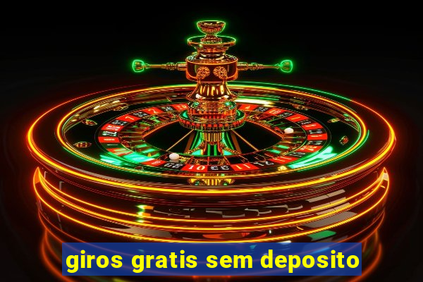 giros gratis sem deposito