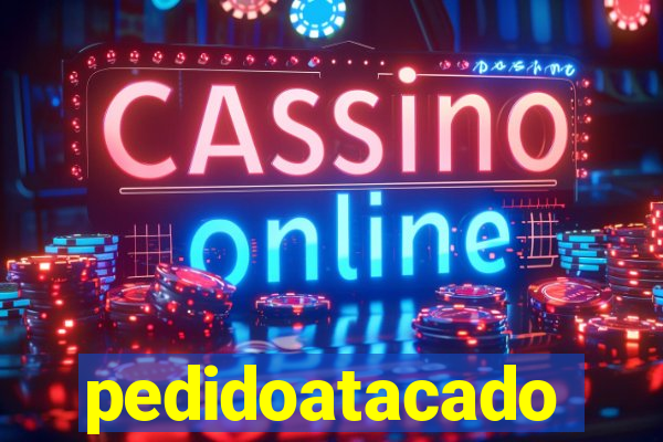 pedidoatacado