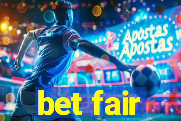 bet fair