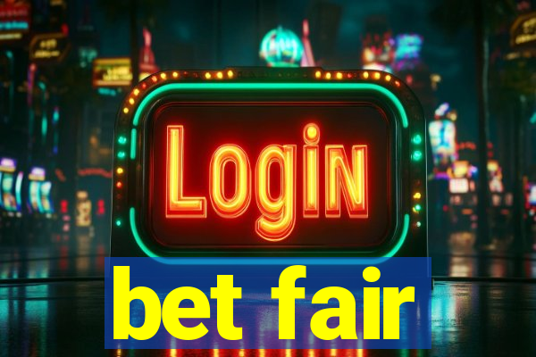 bet fair