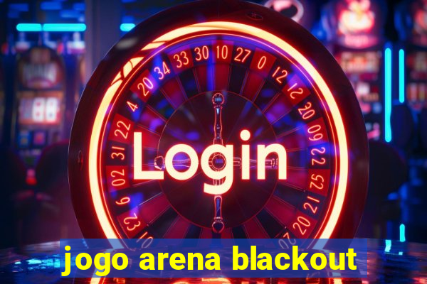 jogo arena blackout