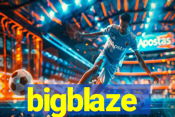 bigblaze