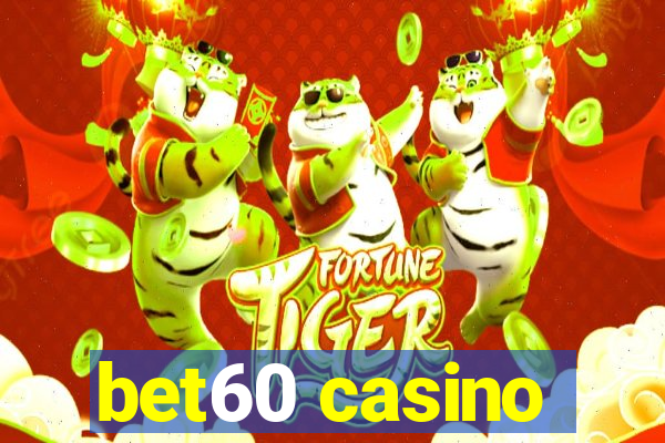 bet60 casino