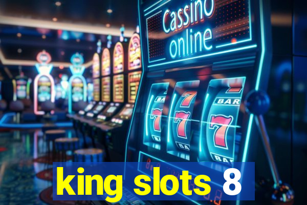 king slots 8