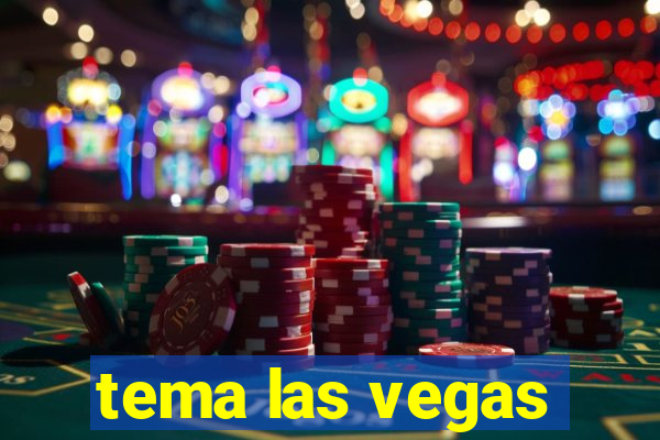 tema las vegas