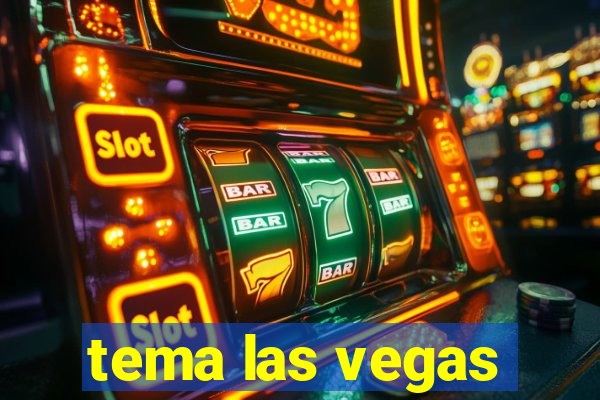 tema las vegas