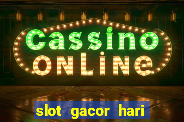 slot gacor hari ini maxwin