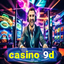 casino 9d