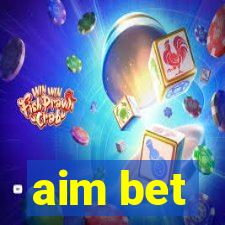 aim bet