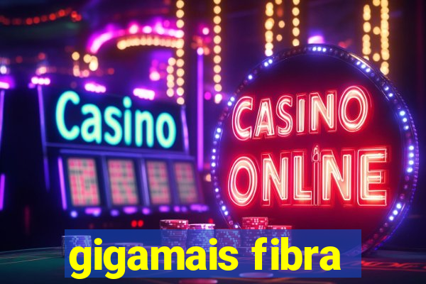 gigamais fibra