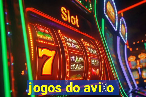 jogos do avi茫o