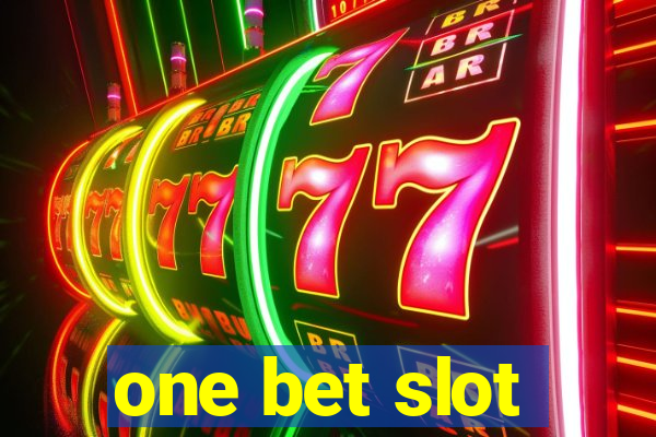 one bet slot