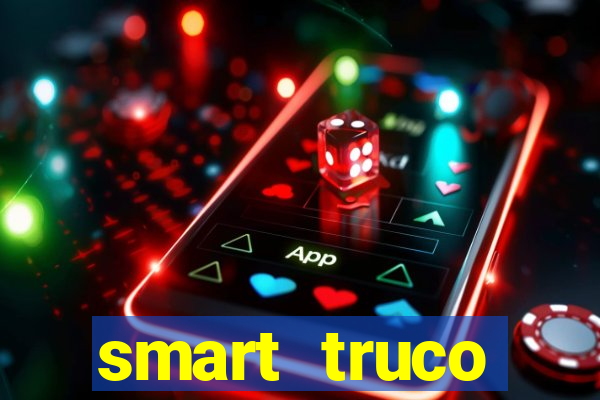 smart truco paulista e mineiro