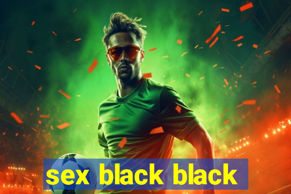 sex black black