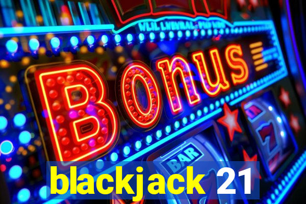 blackjack 21