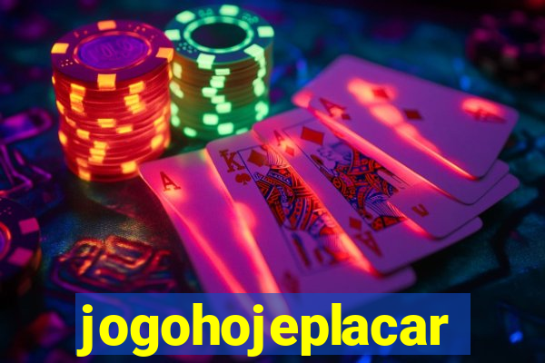 jogohojeplacar