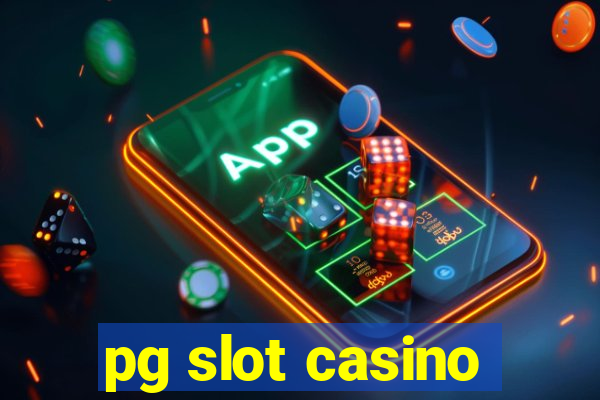 pg slot casino