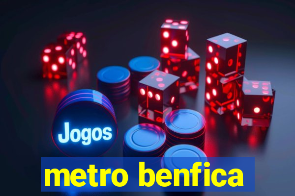 metro benfica