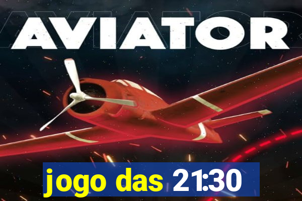 jogo das 21:30