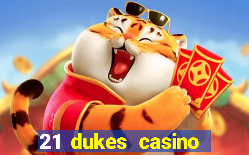 21 dukes casino free spins