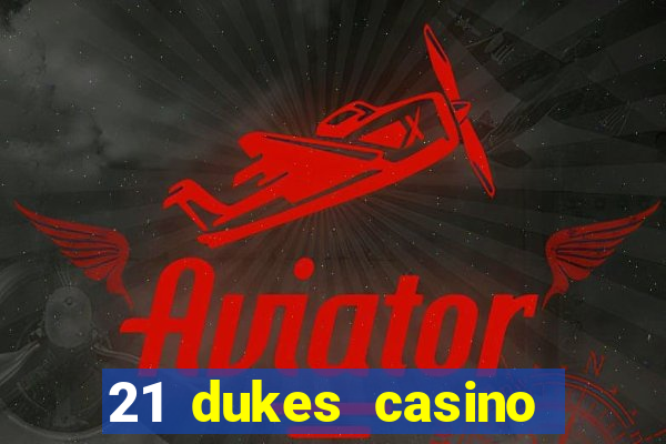 21 dukes casino free spins