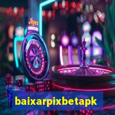 baixarpixbetapk