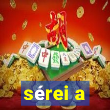 sérei a