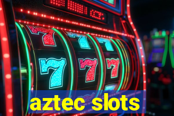 aztec slots