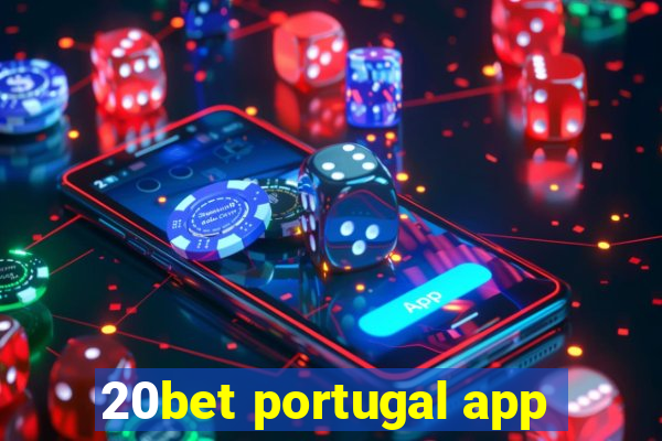 20bet portugal app