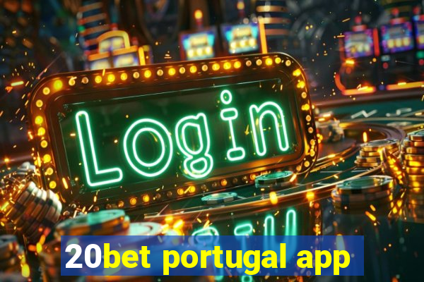 20bet portugal app