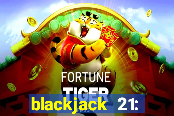 blackjack 21: online casino