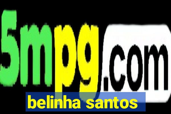 belinha santos