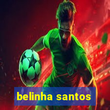 belinha santos