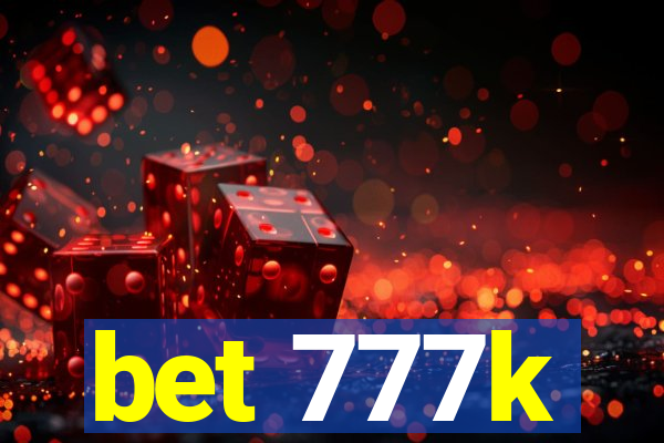 bet 777k