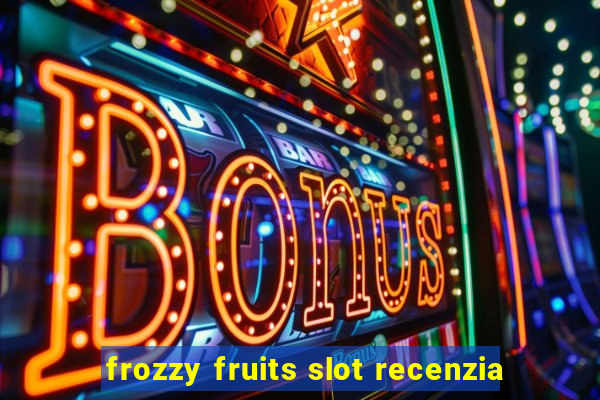 frozzy fruits slot recenzia