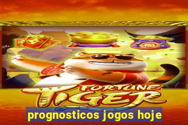 prognosticos jogos hoje